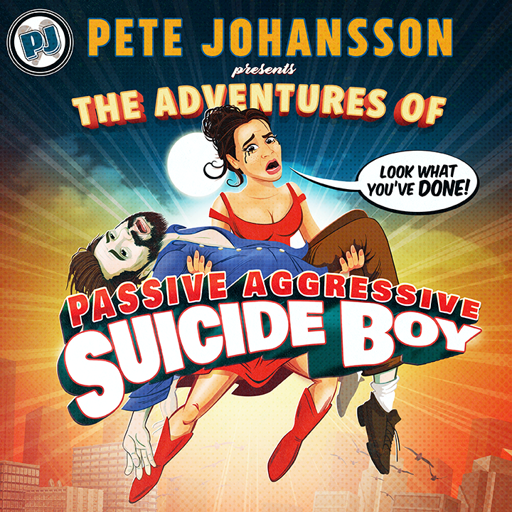 Passive Aggressive Suicide Boy — Pete Johansson album cover